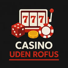 Casino Uden Om ROFUS En Guide til Spiloplevelser Uden Begrænsninger Casino Uden Om ROFUS En Guide til Spiloplevelser Uden Begrænsninger