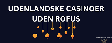 Casino Uden ROFUS Lær om Bonusser Uden Begrænsninger Casino Uden ROFUS Lær om Bonusser Uden Begrænsninger