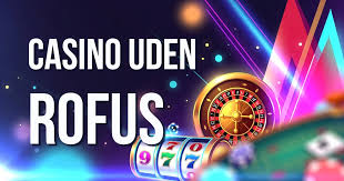 Casino Uden ROFUS Med Klarna En Guide Til Sikker Spiloplevelse